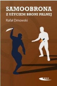 SAMOOBRONA Z UŻYCIEM BRONI PALNEJ, RAFAŁ DMOWSKI