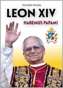 LEON XIV. HABEMUS PAPAM, CHRISTOPHE HENNING
