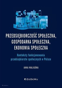 PRZEDSIĘBIORCZOŚĆ SPOŁECZNA, GOSPODARKA SPOŁECZNA