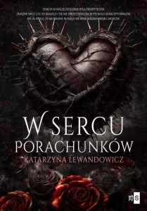 W SERCU PORACHUNKÓW, KATARZYNA LEWANDOWICZ