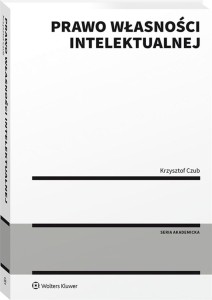 PRAWO WŁASNOŚCI INTELEKTUALNEJ, KRZYSZTOF CZUB