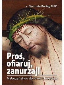 PROŚ, OFIARUJ, ZANURZAJ!, GERTRUDA BOCIĄG MSC