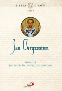 HOMILIE DO LISTU ŚW. PAWŁA DO KOLOSAN T.7