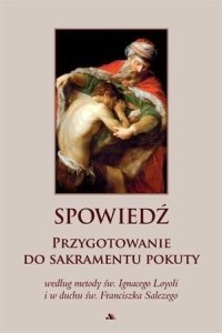 SPOWIEDŹ. PRZYGOTOWANIE DO SAKRAMENTU POKUTY