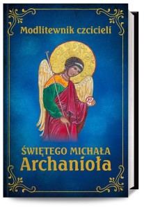 MODLITEWNIK CZCICIELI ŚWIĘTEGO MICHAŁA ARCHANIOŁA