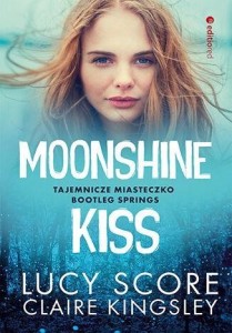 MOONSHINE KISS. TAJEMNICZE MIASTECZKO BOOTLEG...