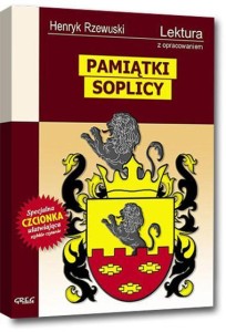 PAMIĄTKI SOPLICY Z OPRAC. GREG, HENRYK RZEWUSKI