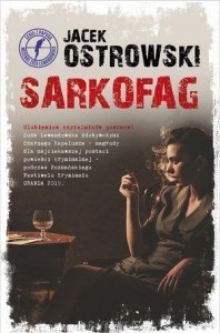 SARKOFAG, JACEK OSTROWSKI