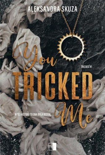 You Tricked Me, Aleksandra Skuza