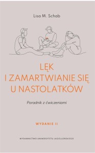 LĘK I ZAMARTWIANIE SIĘ U NASTOLATKÓW