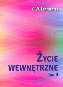 ŻYCIE WEWNĘTRZNE T.2, C. W. LEADBEATER