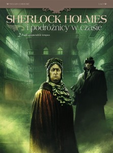 SHERLOCK HOLMES I PODRÓŻNICY W CZASIE T.2