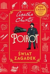 AGATHA CHRISTIE. POIROT. ŚWIAT ZAGADEK
