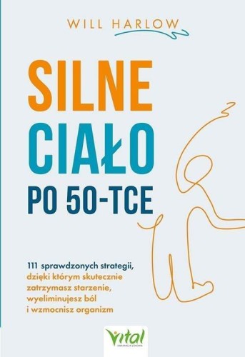Silne ciało po 50-tce. 111 sprawdzonych...