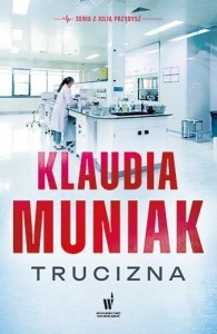 JULIA PRZYBYSZ T.1 TRUCIZNA, KLAUDIA MUNIAK
