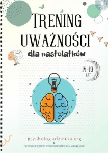 TRENING UWAŻNOŚCI DLA NASTOLATKÓW 14-19 LAT