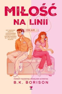 MIŁOŚĆ NA LINII, B.K. BORISON