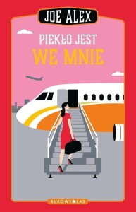 PIEKŁO JEST WE MNIE, JOE ALEX