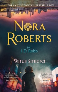 OBLICZA ŚMIERCI T.15 WIRUS ŚMIERCI, NORA ROBERTS