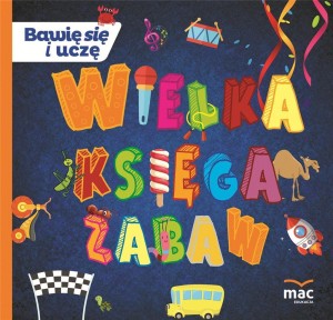 WIELKA KSIĘGA ZABAW, MAGDALENA MARCZEWSKA