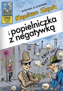 KAPITAN SZPIC I POPIELNICZKA Z NEGATYWKĄ