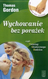 WYCHOWANIE BEZ PORAŻEK, THOMAS GORDON