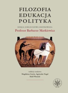 FILOZOFIA, EDUKACJA, POLITYKA