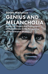 GENIUS AND MELANCHOLIA. FRYDERYK CHOPIN AND...
