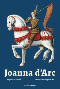JOANNA D'ARC, REGINE PERNOUD, MARIE VERONIQUE CLIN