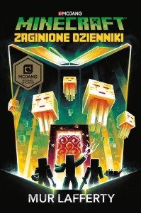 MINECRAFT. ZAGINIONE DZIENNIKI