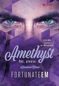 AMETHYST. YES, PLEASE, FORTUNATEEM
