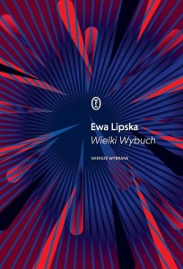 WIELKI WYBUCH, EWA LIPSKA