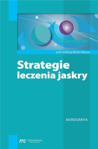 Strategia leczenia jaskry, Marek Rękasa