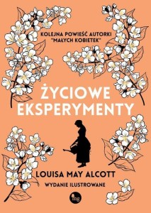 ŻYCIOWE EKSPERYMENTY, LOUISA MAY ALCOTT