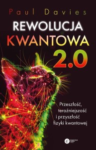 REWOLUCJA KWANTOWA 2.0. PRZESZŁOŚĆ..., PAUL DAVIES