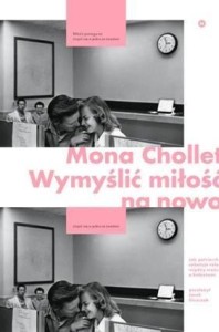 WYMYŚLIĆ MIŁOŚĆ NA NOWO, MONY CHOLLET