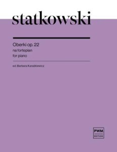 OBERKI OP. 22 NUTY NA FORTEPIAN, ROMAN STATKOWSKI