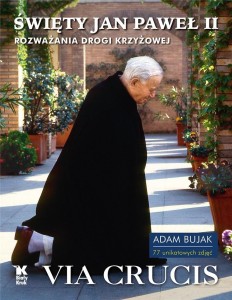 ŚWIĘTY JAN PAWEŁ II VIA CRUCIS W.2, ADAM BUJAK