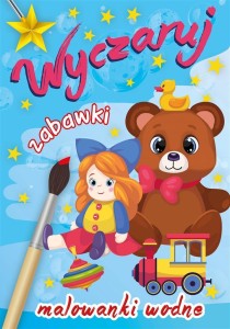 WYCZARUJ ZABAWKI. MALOWANKI WODNE
