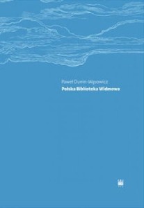 POLSKA BIBLIOTEKA WIDMOWA, DUNIN-WĄSOWICZ PAWEŁ