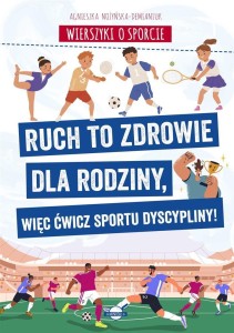WIERSZYKI O SPORCIE. RUCH TO ZDROWIE DLA....