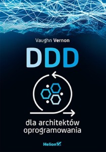 DDD DLA ARCHITEKTÓW OPROGRAMOWANIA, VAUGHN VERNON