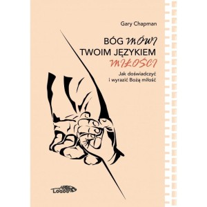 BÓG MÓWI TWOIM JĘZYKIEM MIŁOŚCI.., CHAPMAN GARY