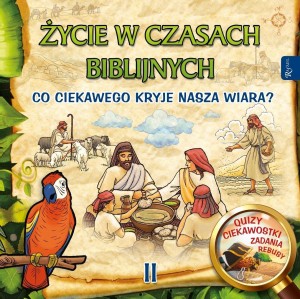 ŻYCIE W CZASACH BIBLIJNYCH II