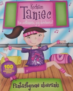 FANTASTYCZNE UBIERANKI - KOCHAM TANIEC