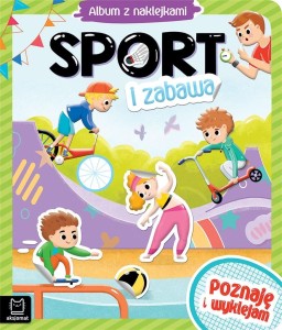 ALBUM Z NAKLEJKAMI. SPORT I ZABAWA
