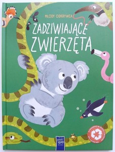 MŁODY ODKRYWCA. ZADZIWIAJĄCE ZWIERZĘTA