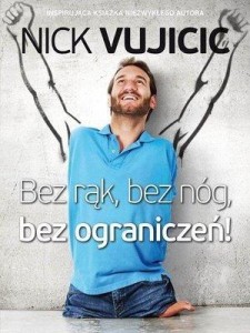 BEZ RĄK, BEZ NÓG, BEZ OGRANICZEŃ!, NICK VUJICIC