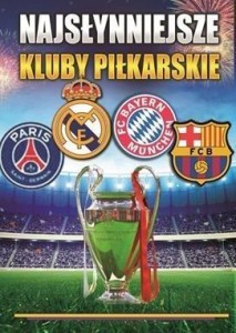 NAJSŁYNNIEJSZE KLUBY PIŁKARSKIE, PATRYK KOZIŃSKI