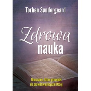 ZDROWA NAUKA. NAUCZANIE, KTÓRE PROWADZI DO ...
